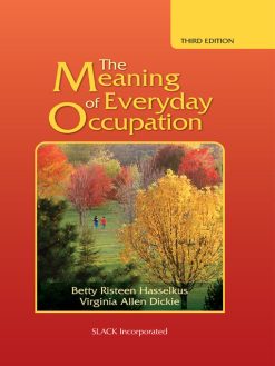 The Meaning of Everyday Occupation, 3rd Edition (Original PDF from Publisher)