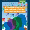 A Collaborative Approach to Transition Planning for Students with Disabilities (Original PDF from Publisher)