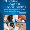 Physical Agent Modalities: Theory and Application for the Occupational Therapist, 3rd Edition (EPUB)