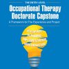 Entry-Level Occupational Therapy Capstone: A Framework for the Experience and Project (EPUB)
