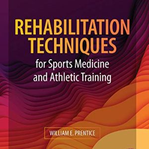 Rehabilitation Techniques for Sports Medicine and Athletic Training, 7th Edition (Original PDF from Publisher)