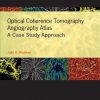 Optical Coherence Tomography Angiography Atlas (Original PDF from Publisher)