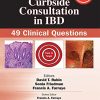 Curbside Consultation in IBD: 49 Clinical Questions, 3rd Edition (Original PDF from Publisher)