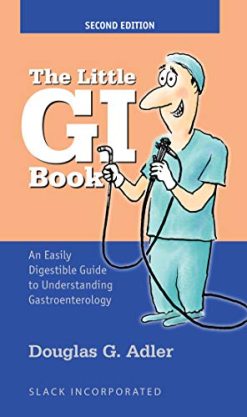The Little GI Book: An Easily Digestible Guide to Understanding Gastroenterology, 2nd Edition (Original PDF from Publisher)
