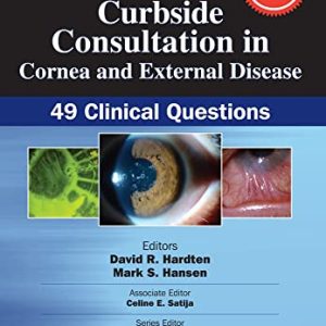 Curbside Consultation in Cornea and External Disease: 49 Clinical Questions, 2nd Edition (Original PDF from Publisher)