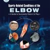 Sports-Related Conditions of the Elbow: A Guide to Successful Return to Play (Original PDF from Publisher)