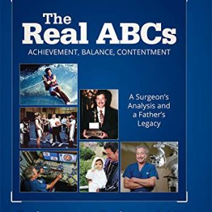 The Real ABCs: A Surgeon’s Analysis and a Father’s Legacy (Original PDF from Publisher)
