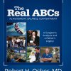 The Real ABCs: A Surgeon’s Analysis and A Father’s Legacy, 2nd Edition (EPUB)