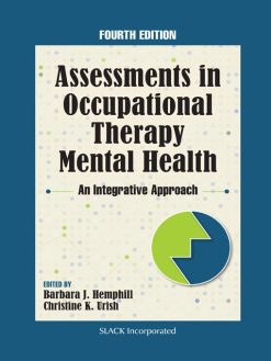 Assessments in Occupational Therapy Mental Health: An Integrative Approach, 4th Edition (Original PDF from Publisher)