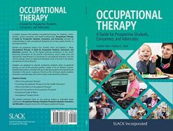Occupational Therapy (A Guide for Prospective Students, Consumers, and Advocates) (True PDF Publisher Quality)