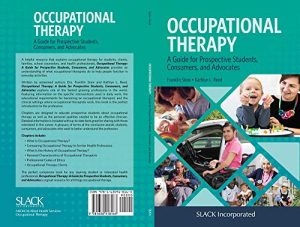 Occupational Therapy (A Guide for Prospective Students, Consumers, and Advocates) (True PDF Publisher Quality)