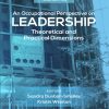 An Occupational Perspective on Leadership: Theoretical and Practical Dimensions, 3rd Edition (Original PDF from Publisher)