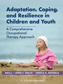 Adaptation, Coping, and Resilience in Children and Youth: A Comprehensive Occupational Therapy Approach (EPUB)