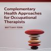 Complementary Health Approaches for Occupational Therapists (EPUB)