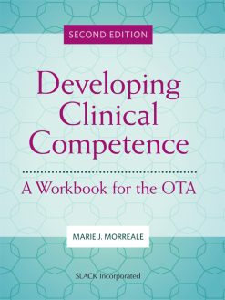 Developing Clinical Competence: A Workbook for the OTA, 2nd Edition (EPUB)