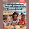 Everyday Assessment for Special Education and Inclusive Classroom Teachers (Original PDF from Publisher)