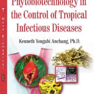 Application of Phytobiotechnology in the Control of Tropical Infectious Diseases