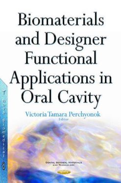 Biomaterials and Designer Functional Applications in Oral Cavity (PDF)