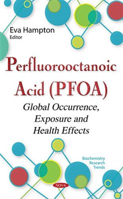Perfluorooctanoic Acid: Global Occurrence, Exposure and Health Effects (PDF)