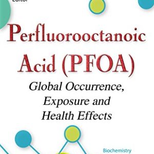 Perfluorooctanoic Acid: Global Occurrence, Exposure and Health Effects (PDF)