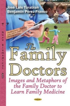 The Family Doctors: Images and Metaphors of the Family Doctor to Learn Family Medicine (PDF)