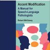 Here’s How to Do Accent Modification: A Manual for Speech-Language Pathologists (Original PDF from Publisher)