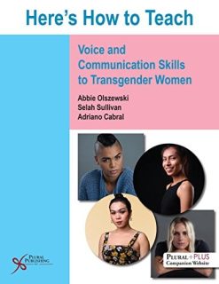 Here’s How to Teach Voice and Communication Skills to Transgender Women (Original PDF from Publisher)