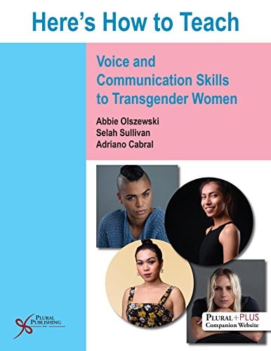 Here’s How to Teach Voice and Communication Skills to Transgender Women (Original PDF from Publisher)