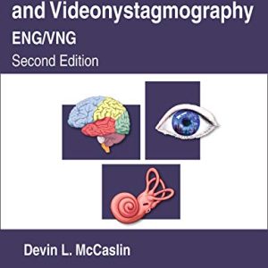 Electronystagmography and Videonystagmography (ENG/VNG), Second Edition (Original PDF from Publisher)