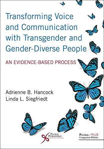 Transforming Voice and Communication With Transgender and Gender-diverse People: An Evidence-based Process (Original PDF from Publisher)