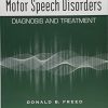 Motor Speech Disorders: Diagnosis and Treatment, Third Edition (Original PDF from Publisher)
