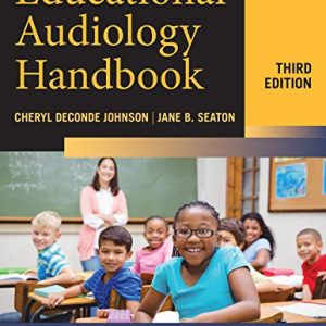 Educational Audiology Handbook, Third Edition (Original PDF from Publisher)