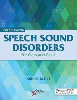 Speech Sound Disorders: For Class and Clinic, Fourth Edition (EPUB)