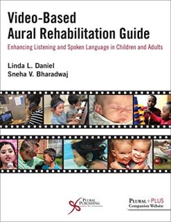 Video-Based Aural Rehabilitation Guide: Enhancing Listening and Spoken Language in Children and Adults (Original PDF from Publisher)