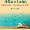 Diction in Context: Singing in English, Italian, German, and French (Original PDF from Publisher)