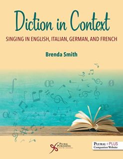 Diction in Context: Singing in English, Italian, German, and French (Original PDF from Publisher)