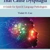 Rare Disorders that Cause Dysphagia: A Guide for Speech-Language Pathologists (Original PDF from Publisher)