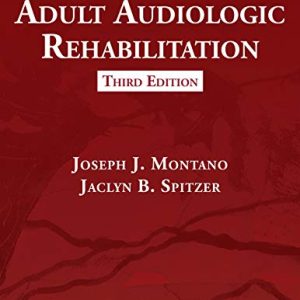 Adult Audiologic Rehabilitation, Third Edition (Original PDF from Publisher)