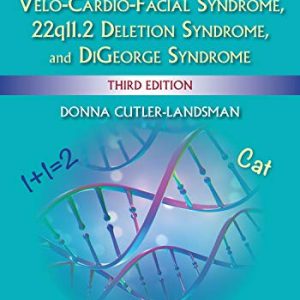 Educating Children with Velo-Cardio-Facial Syndrome, 22q11.2 Deletion Syndrome, and DiGeorge Syndrome, Third Edition (Original PDF from Publisher)