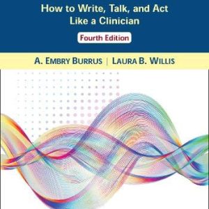 Professional Communication in Speech-Language Pathology: How to Write, Talk, and Act Like a Clinician, Fourth Edition (Original PDF from Publisher)