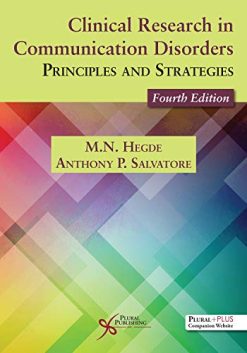 Clinical Research in Communication Disorders: Principles and Strategies, Fourth Edition (Original PDF from Publisher)