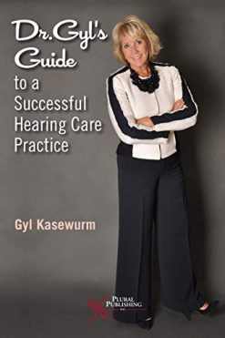 Dr. Gyl’s Guide to a Successful Hearing Care Practice (Original PDF from Publisher)