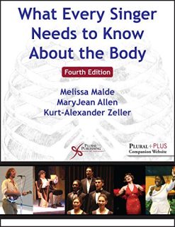 What Every Singer Needs to Know About the Body, 4th Edition (Original PDF from Publisher)