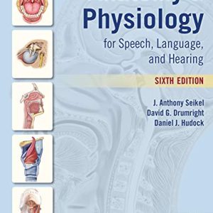 Anatomy & Physiology for Speech, Language, and Hearing, Sixth Edition (Original PDF from Publisher)