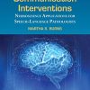 Cognitive and Communication Interventions (Neuroscience Applications for Speech-Language Pathologists) (Original PDF from Publisher)
