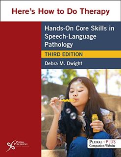 Here’s How to Do Therapy: Hands on Core Skills in Speech-Language Pathology, Third Edition (Original PDF from Publisher)