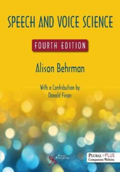 Speech and Voice Science, 4th Edition (Original PDF from Publisher)