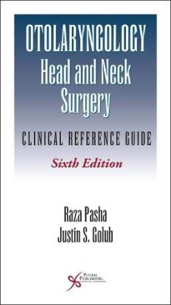 Otolaryngology-Head and Neck Surgery: Clinical Reference Guide, 6th edition (Original PDF from Publisher)