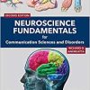 Neuroscience Fundamentals for Communication Sciences and Disorders, 2nd Edition (Original PDF from Publisher)