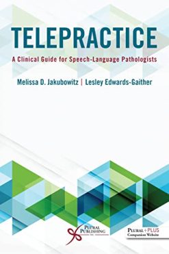 Telepractice: A Clinical Guide for Speech-Language Pathologists (Original PDF from Publisher)